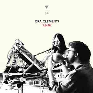 Ora Clementi - 1.6.16 album flac