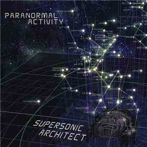 Paranormal Activity - Supersonic Architect album flac