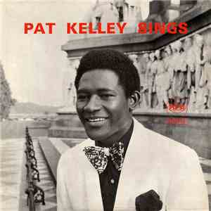 Pat Kelley - Pat Kelley Sings album flac