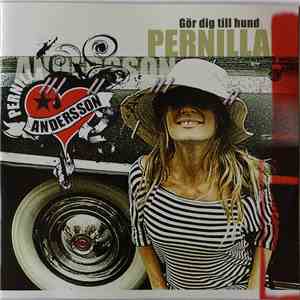 Pernilla Andersson - Gör Dig Till Hund album flac