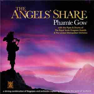 Phamie Gow with the Pipes & Drums Of The Royal Scots Dragoon Guards & The London Metropolitan Orchestra - The Angels' Share album flac