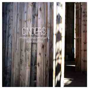 Philipp Schaufelberger, Noël Akchoté - Cinders album flac