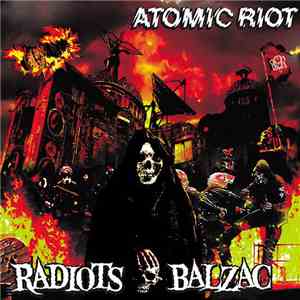 Radiots, Balzac - Atomic Riot album flac