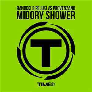 Ranucci & Pelusi Vs Provenzano - Midory Shower album flac