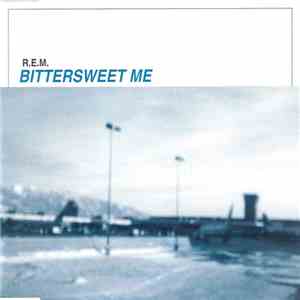 R.E.M. - Bittersweet Me album flac