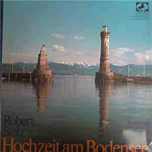 Robert Stolz, Various - Hochzeit Am Bodensee (Großer Operetten-Querschnitt) album flac