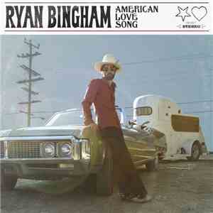 Ryan Bingham - American Love Song album flac