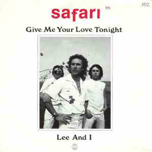 Safari - Give Me Your Love Tonight / Lee And I album flac