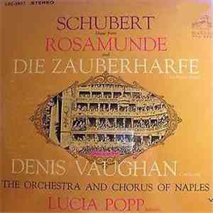 Schubert, Lucia Popp, Chorus Of Naples, The Orchestra Of Naples, Denis Vaughan - Music from Rosamunde and Die Zuberharfe (The Magic Harp) album flac