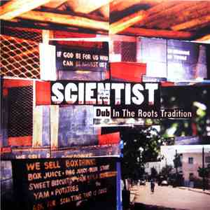 Scientist - Dub In The Roots Tradition album flac