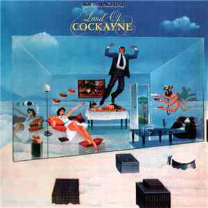 Soft Machine - Land Of Cockayne album flac
