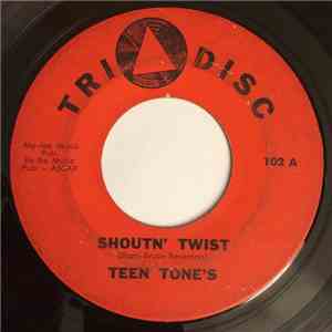 Teen Tone's - Shoutn' Twist/I Feel So Happy album flac