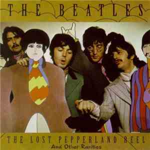 The Beatles - The Lost Pepperland Reel And Other Rarities album flac