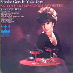 The Cavaliers  - Smoke Gets In Your Eyes And Other Harmonica Favorites album flac