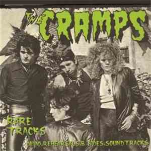 The Cramps - Rare Tracks (Demo, Rehearsals, B Sides, Soundtracks) album flac