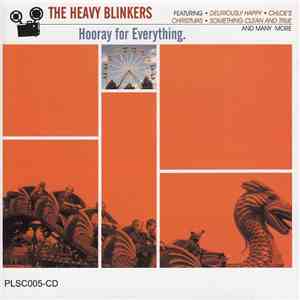 The Heavy Blinkers - Hooray For Everything. album flac