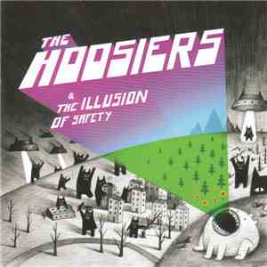 The Hoosiers - & The Illusion Of Safety album flac