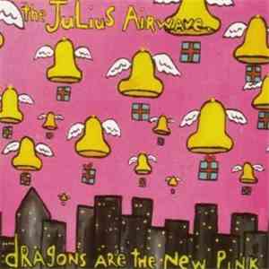 The Julius Airwave - Dragons Are The New Pink album flac
