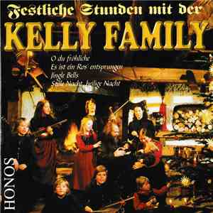 The Kelly Family - Festliche Stunden Mit Der Kelly Family album flac
