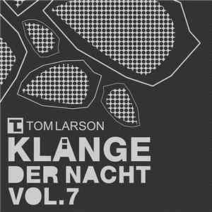 Tom Larson  - Klänge Der Nacht Vol.7 album flac