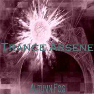 Trance Arsene - Autumn Fog album flac