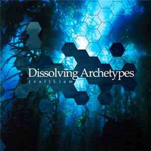 (val)Liam - Dissolving Archetypes album flac