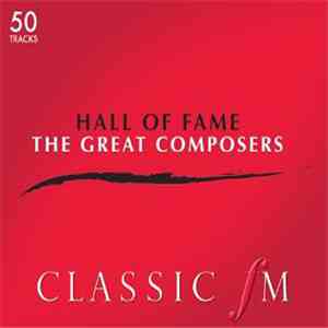 Various - Classic FM Hall Of Fame - The Great Composers album flac