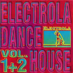 Various - Electrola Dance House Vol. 1 + 2 album flac