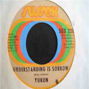 Yukon  - Understanding Is Sorrow / Save My World album flac
