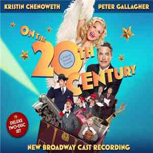 Adolph Green, Betty Comden, Cy Coleman - On the 20th Century - New Broadway Cast Recording album flac