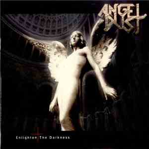 Angel Dust  - Enlighten The Darkness album flac