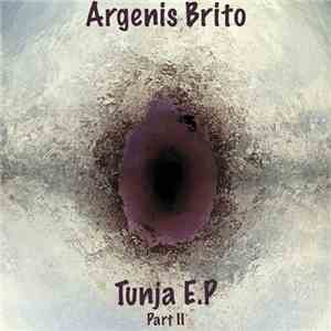 Argenis Brito - Tunja E.P Part II album flac