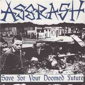 Assrash - Save For Your Doomed Future album flac