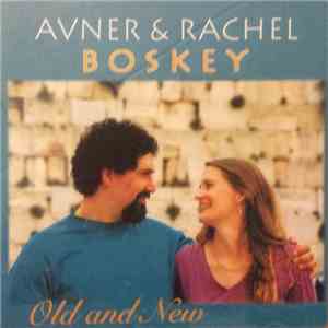 Avner Boskey & Rachel Boskey - Old And New album flac