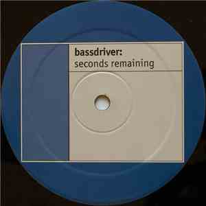 Bassdriver - Seconds Remaining album flac