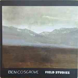 Ben Cosgrove - Field Studies album flac
