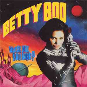 Betty Boo - Where Are You Baby? album flac