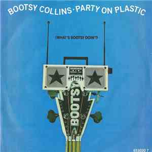 Bootsy Collins - Party On Plastic album flac