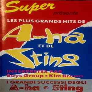 Boys Group, Kim Brown - Super Présente Les Plus Grands Hits De A-Ha Et De Sting album flac