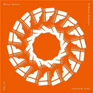 Brian Heuer - B.Weird Remixes album flac