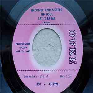 Brother And Sisters Of Soul - Let It Be Me / I Don't Like It album flac