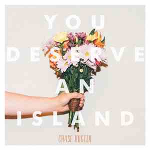 Chase Huglin - You Deserve An Island album flac