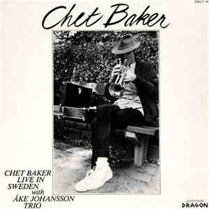 Chet Baker With Åke Johansson Trio - Live In Sweden album flac