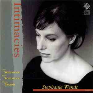 Clara Wieck Schumann, Robert Schumann, Johannes Brahms, Stephanie Wendt - Intimacies album flac