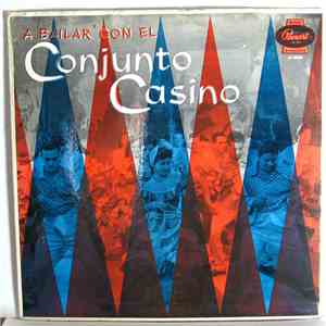 Conjunto Casino - A Bailar Con El Conjunto Casino album flac