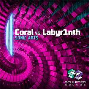 Coral  Vs. Labyr1nth - Sonic Arts album flac