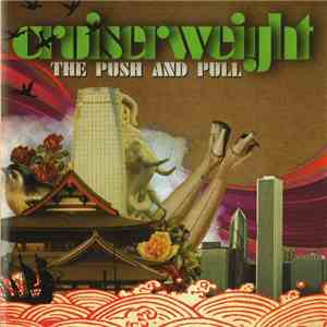 Cruiserweight - The Push And Pull 1999-2006 album flac