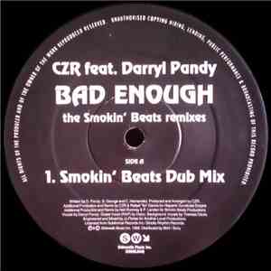 CZR Feat. Darryl Pandy - Bad Enough (The Smokin’ Beats Remixes) album flac