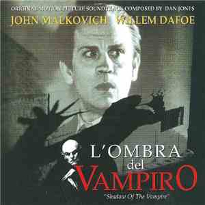 Dan Jones  - L'Ombra Del Vampiro "Shadow Of The Vampire" (Original Motion Picture Soundtrack) album flac