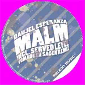 Danjel Esperanza - Malm EP Incl. Served Level AKA Irie Electric & Caecilian "Vom Hören Sagen Remix" album flac
